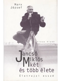 Jancsó Miklós két és több élete