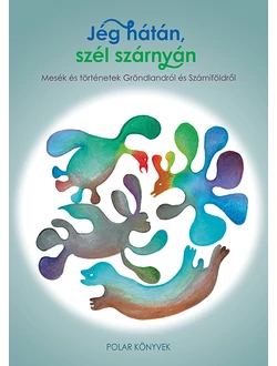 Jég hátán, szél szárnyán