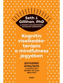 Kognitív viselkedésterápia a mindfulness jegyében