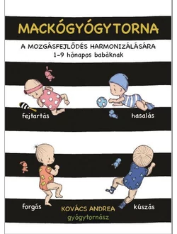 Mackógyógytorna a mozgásfejlődés harmonizálásásra