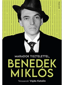 Maradok tisztelettel, Benedek Miklós