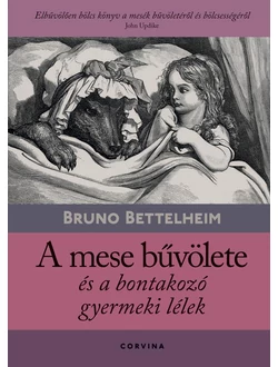 A mese bűvölete és a bontakozó gyermeki lélek