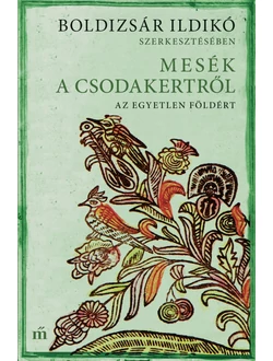 Mesék a csodakertről