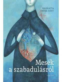 Mesék a szabadulásról