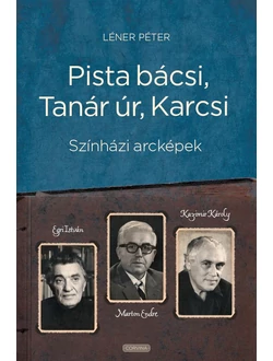 Pista bácsi, Tanár úr, Karcsi