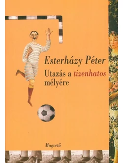 Utazás a tizenhatos mélyére