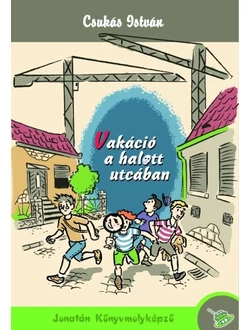 Vakáció a halott utcában