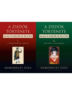 A zsidók története Magyarországon I-II.