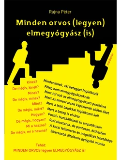 Minden orvos (legyen) elmegyógyász (is)