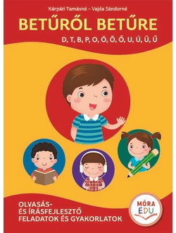 Betűről betűre 1. (D, T, B, P, O, Ó, Ö, Ő, U, Ú, Ü, Ü)