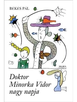 Doktor Minorka Vidor nagy napja