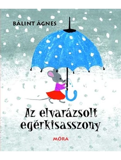 Az elvarázsolt egérkisasszony