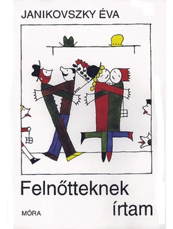 Felnőtteknek írtam