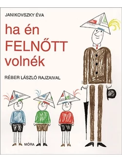 Ha én felnőtt volnék