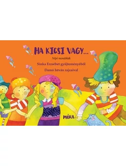 Ha kicsi vagy...