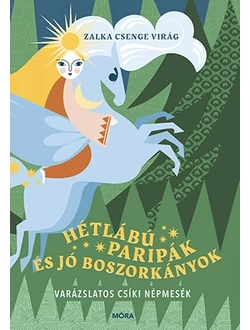 Hétlábú paripák és jó boszorkányok
