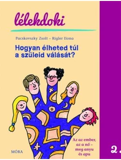Hogyan élheted túl a szüleid válását?