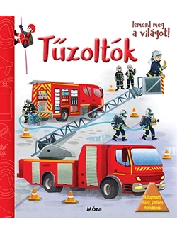 Tűzoltók (Ismerd meg a világot!)