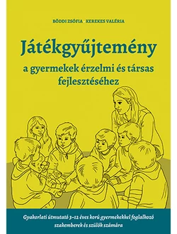 Játékgyűjtemény a gyermekek érzelmi és társas fejlesztéséhez