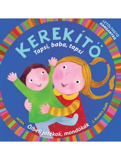 Kerekítő. Tapsi, baba, tapsi