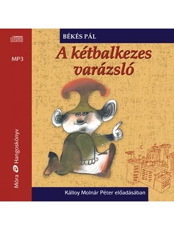 A kétbalkezes varázsló (hangoskönyv)