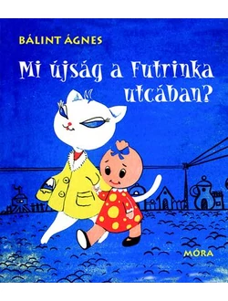 Mi újság a Futrinka utcában?