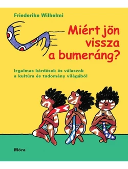 Miért jön vissza a bumeráng?