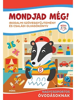 Mondjad még!
