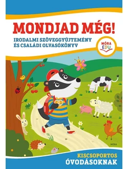 Mondjad még!