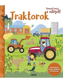 Traktorok (Ismerd meg a világot!)