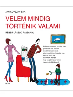 Velem mindig történik valami