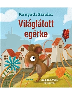 Világlátott egérke