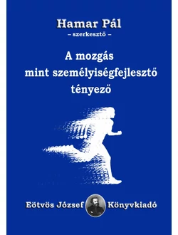 A mozgás mint személyiségfejlesztő tényező 