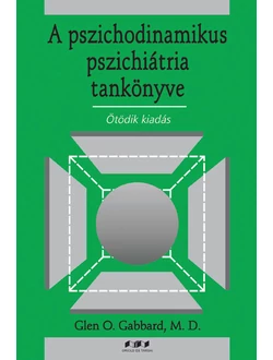 A pszichodinamikus pszichiátria tankönyve
