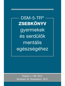 DSM-5-TR® zsebkönyv gyermekek és serdülők mentális egészségéhez