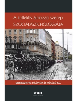 A kollektív áldozati szerep szociálpszichológiája