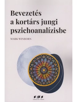 Bevezetés a kortárs jungi pszichoanalízisbe