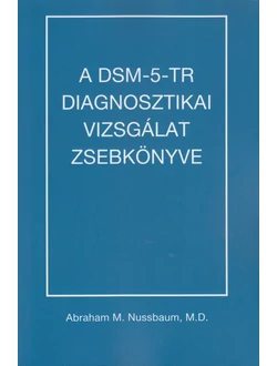 A DSM-5-TR diagnosztikai vizsgálat zsebkönyve