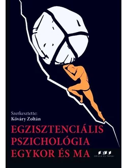 Egzisztenciális pszichológia egykor és ma