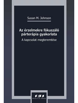 Az érzelmekre fókuszáló párterápia gyakorlata
