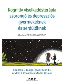 Kognitív viselkedésterápia szorongó és depressziós gyermekeknek és serdülőknek