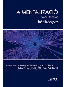 A mentalizáció alapú terápia kézikönyve