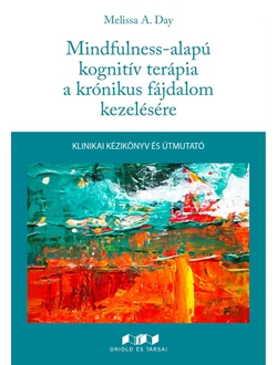 Mindfulness-alapú kognitív terápia a krónikus fájdalom kezelésére
