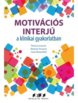 Motivációs interjú a klinikai gyakorlatban