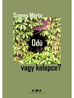 Odú vagy kelepce?