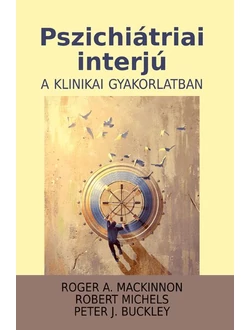 Pszichiátriai interjú a klinikai gyakorlatban