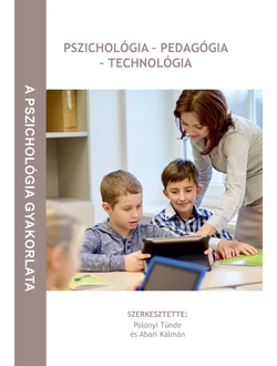 Pszichológia - pedagógia - technológia