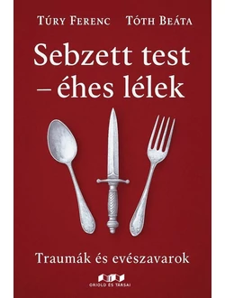 Sebzett test – éhes lélek