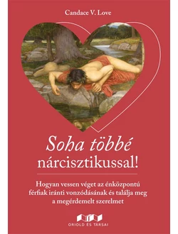 Soha többé nárcisztikussal!