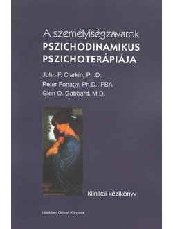 A személyiségzavarok pszichodinamikus pszichoterápiája